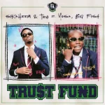 Siraheem & Teni ft. Yosa, Big Fish - TRUST FUND