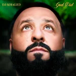 DJ Khaled – GOD DID Ft. Rick Ross, Lil Wayne, Jay-Z & John Legend