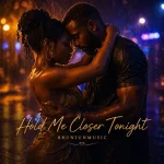 Bruniuhmusic - Hold Me Closer Tonight
