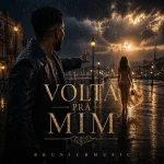 Bruniuhmusic - Volta pra Mim
