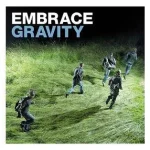 Embrace - Gravity
