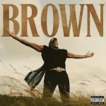 Chris Brown – BROWN (Album)