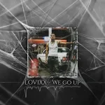 LOVIXX - We Go Up