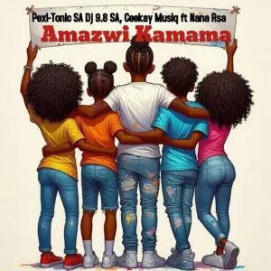 Pexi-Tonic SA - Amazwi Kamama ft. Dj 9.8 SA, Ceekay Musiq & Nana RSA