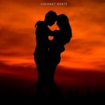 Coconut Rootz – We Were Meant To Last