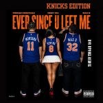 French Montana, Max B, Remy Ma - Ever Since U Left Me (Big Bronx Remix - Knicks Edition)